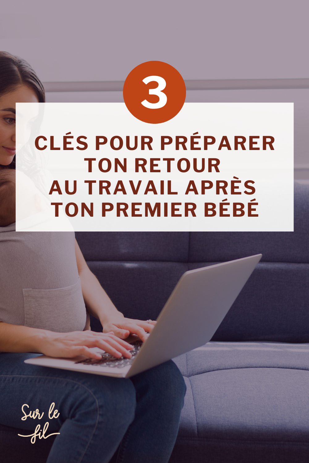Retour au travail après premier bébé Retour au travail après premier bébé